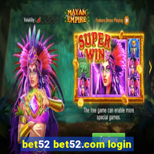 bet52 bet52.com login